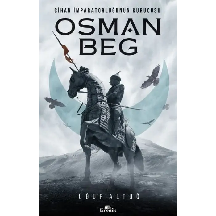 Cihan İmparatorluğunun Kurucusu - Osman Beg