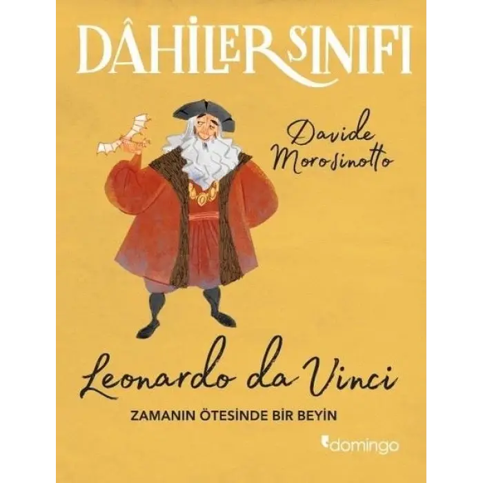Dahiler Sınıfı - Leonardo Da Vinci Zamanın Ötesinde Bir Beyin