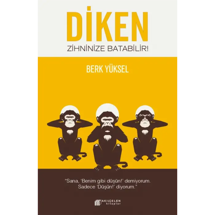 Diken Zihninize Batabilir