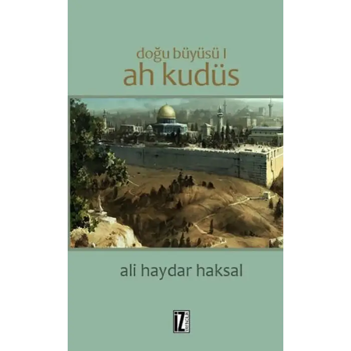 Doğu Büyüsü 1 - Ah Kudüs