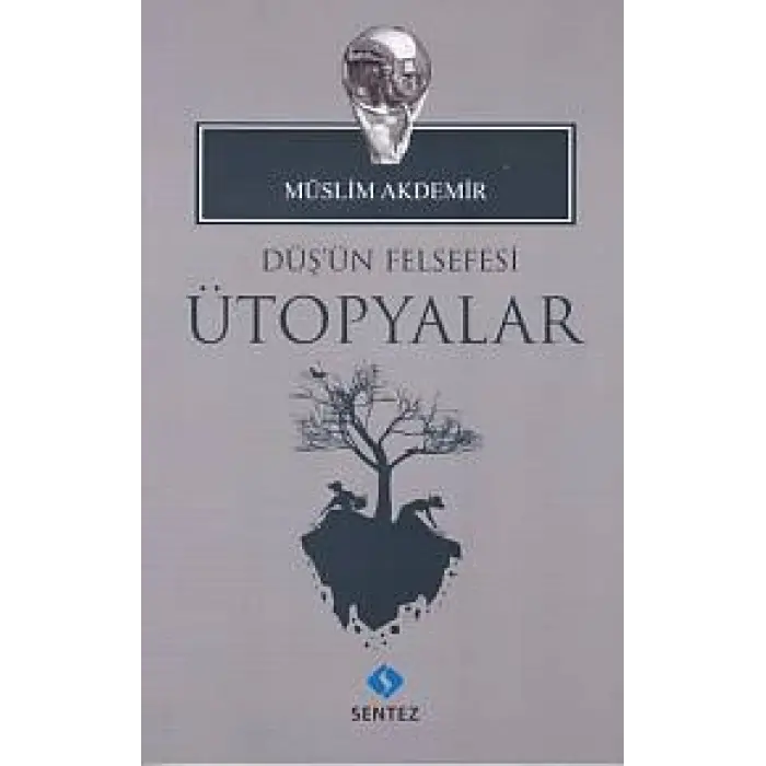 Düşün Felsefesi Ütopyalar