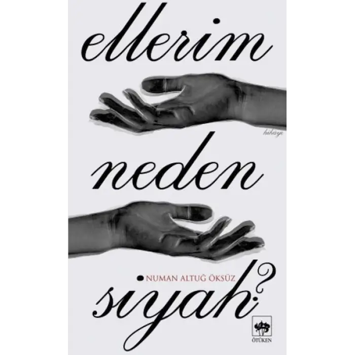 Ellerim Neden Siyah?