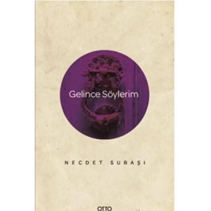 Gelince Söylerim
