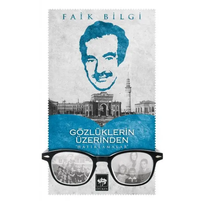 Gözlüklerin Üzerinden Hatırlamalar