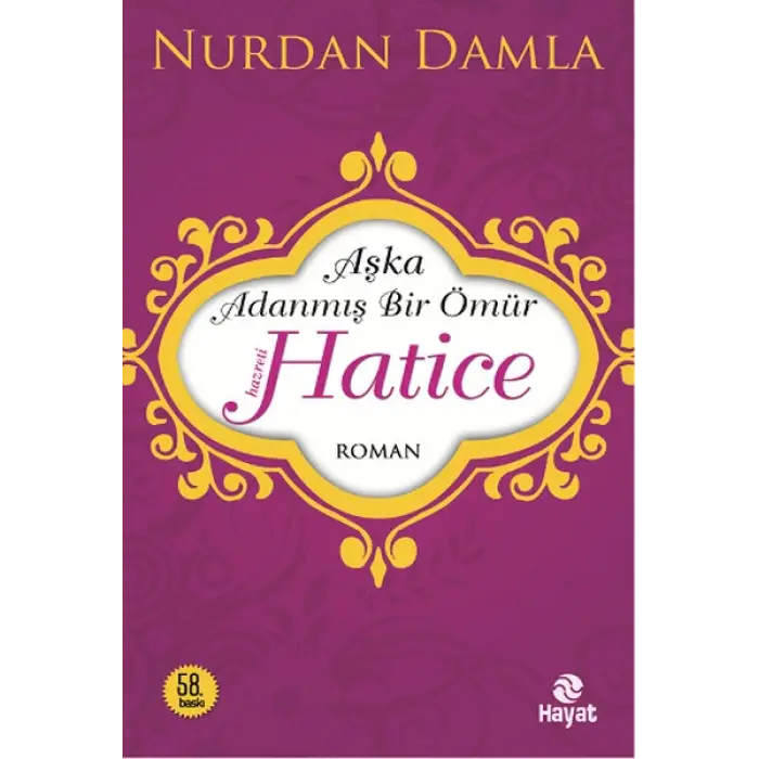 Hz. Hatice Aşka Adanmış Bir Ömür