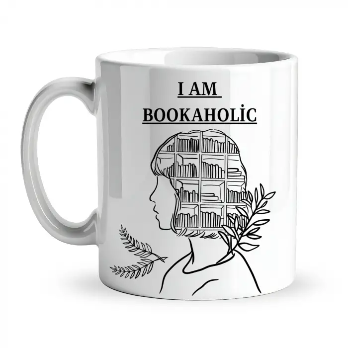 I Am Bookaholic Yazılı Kitap Temalı Kupa Model 213 Baskılı Seramik Kahve Kupası