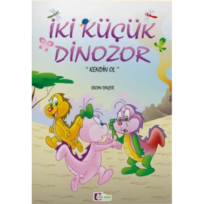 İki Küçük Dinozor - Kendin Ol