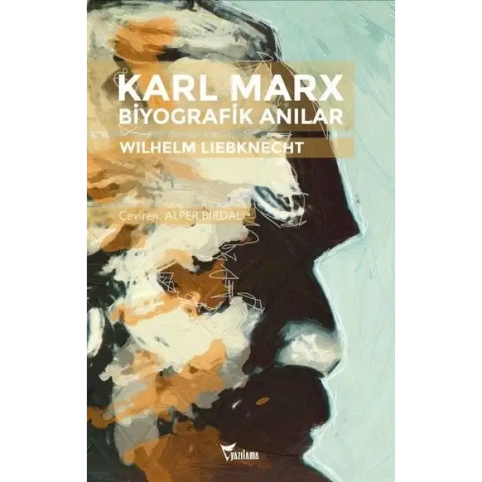 Karl Marx - Biyografik Anılar