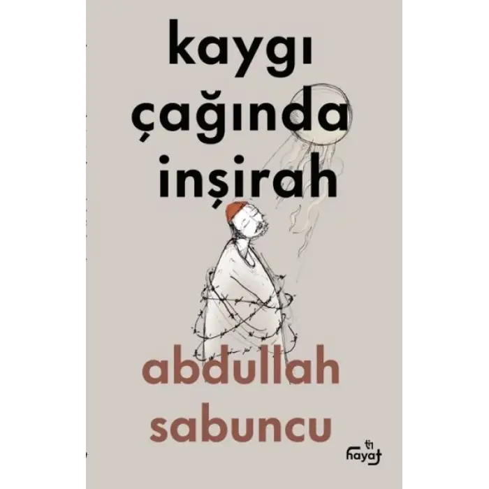 Kaygı Çağında İnşirah
