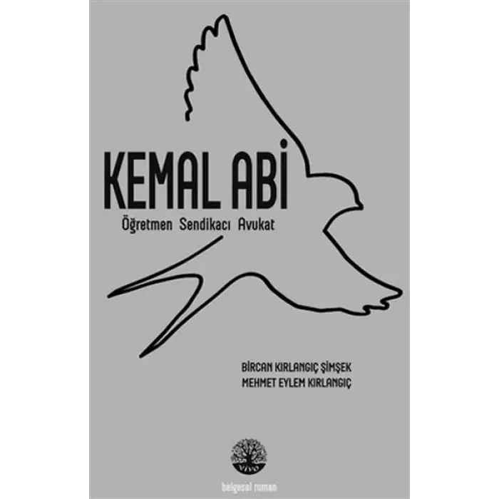 Kemal Abi - Öğretmen Sendikacı Avukat