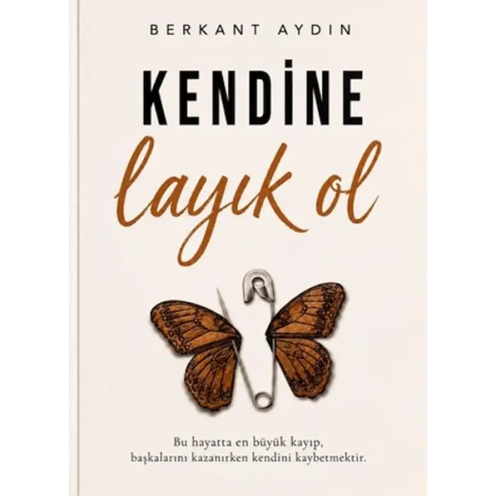 Kendine Layık Ol