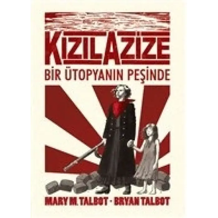 Kızıl Azize: Bir Ütopyanın Peşinde