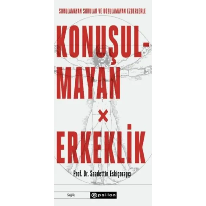 Konuşulmayan Erkeklik