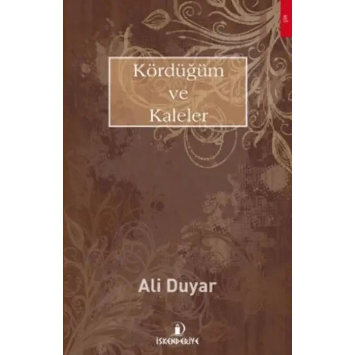 Kördüğüm ve Kaleler