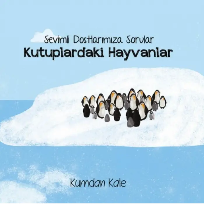 Kutuplardaki Hayvanlar - Sevimli Dostalarımıza Sorular