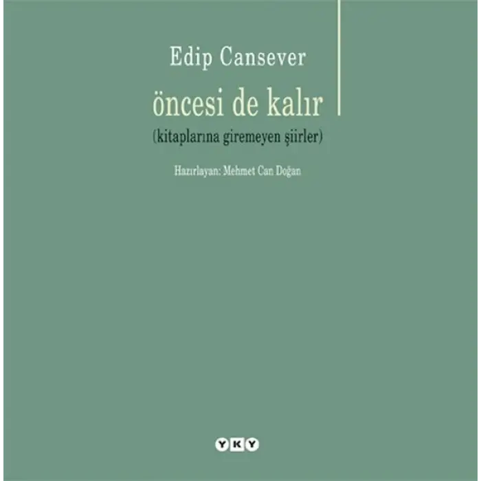 Öncesi de Kalır
