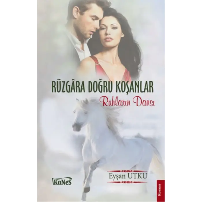 Rüzgara Doğru Koşanlar Ruhların Dansı