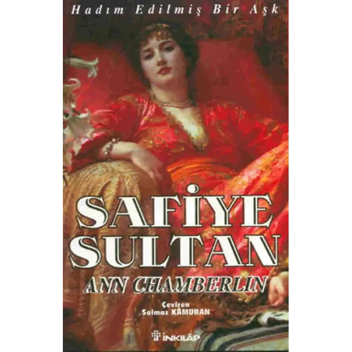 Safiye Sultan 01 - Hadım Edilmiş Bir Aşk