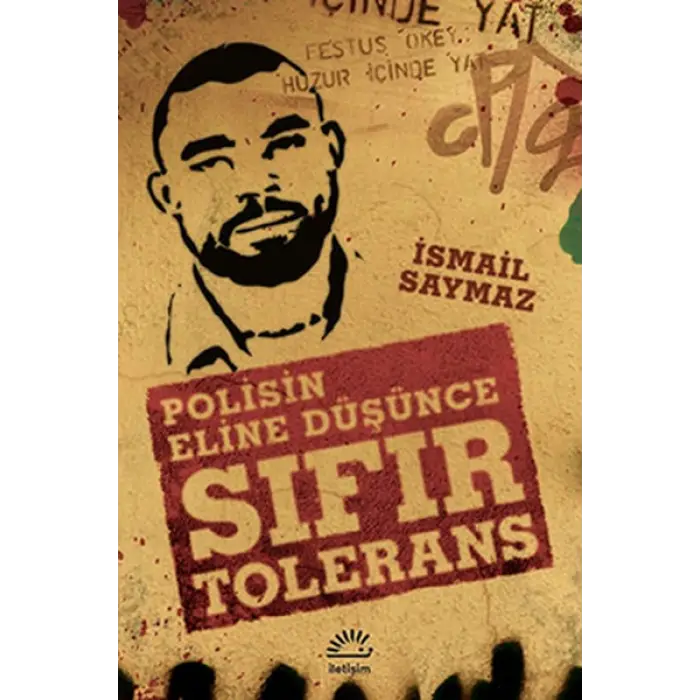Sıfır Tolerans Polisin Eline Düşünce