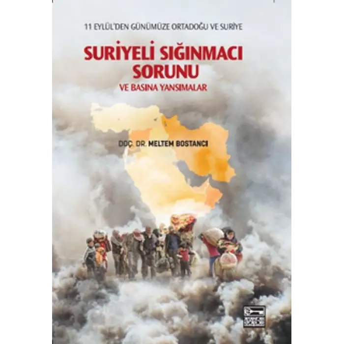 Suriyeli Sığınmacı Sorunu ve Basına Yansımalar