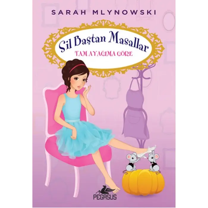 Tam Ayağıma Göre / Sil Baştan Masallar 2