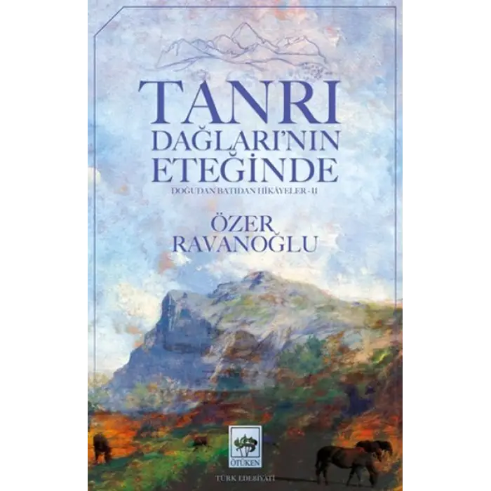 Tanrı Dağların’nın Eteğinde
