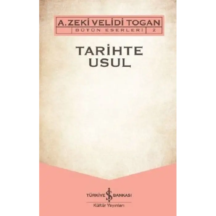 Tarihte Usul - Bütün Eserleri 2