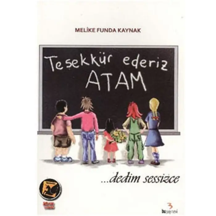Teşekkür Ederiz Atam Dedim Sessizce