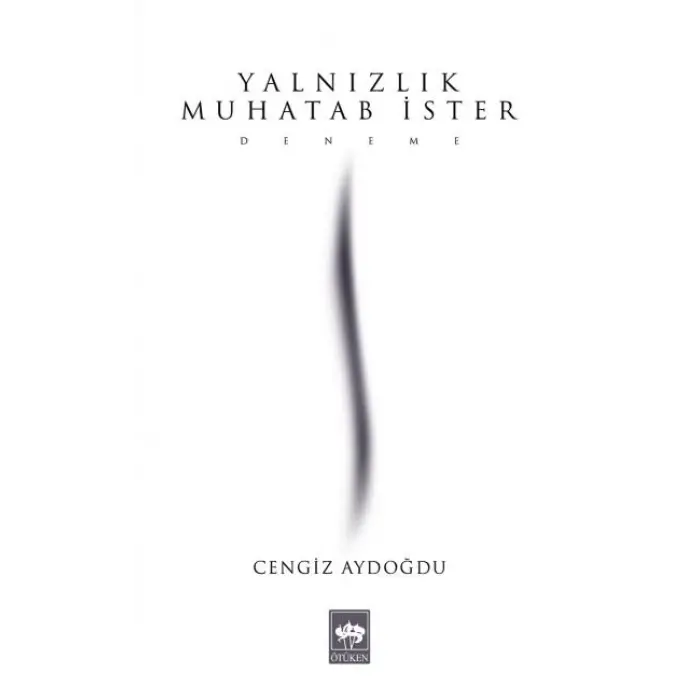 Yalnızlık Muhatab İster