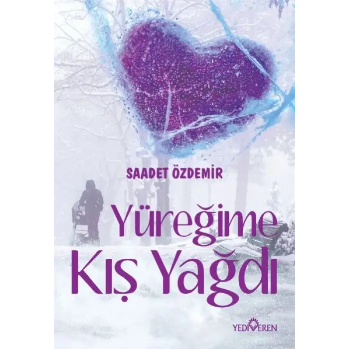 Yüreğime Kış Yağdı