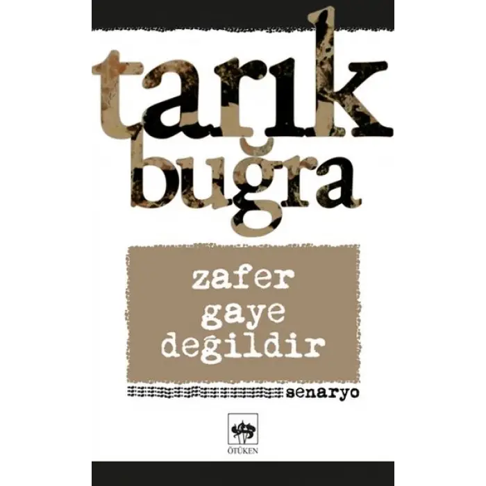 Zafer Gaye Değildir