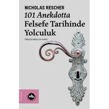 101 Anekdotta Felsefe Tarihinde Yolculuk