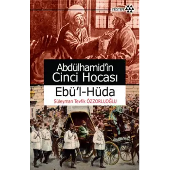 Abdülhamid’in Cinci Hocası