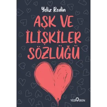 Aşk ve İlişikiler Sözlüğü