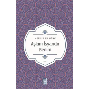 Aşkım İsyandır Benim
