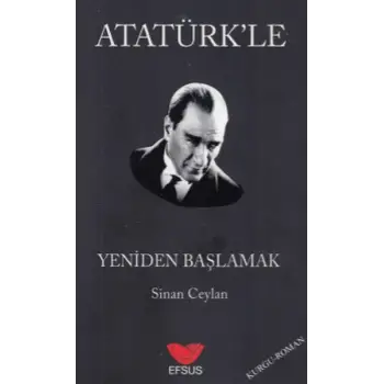 Atatürkle Yeniden Başlamak