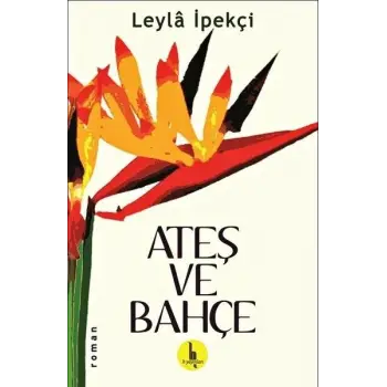 Ateş ve Bahçe
