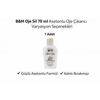 B&M Oje Sil 70 ml Asetonlu Oje Çıkarıcı Güçlü Formül 1 ADET