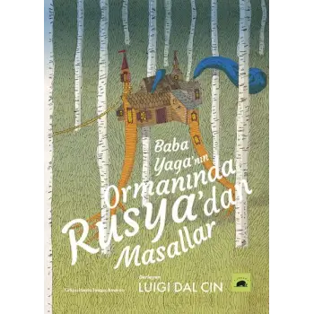 Baba Yaga’nın Ormanında - Rusya’dan Masallar