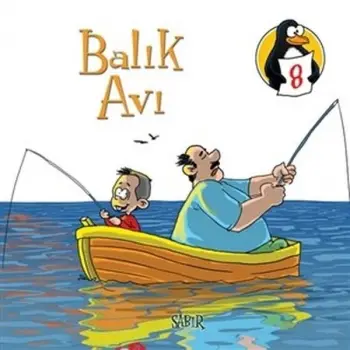 Balık Avı - Sabır Değerler Eğitimi Öyküleri - 8