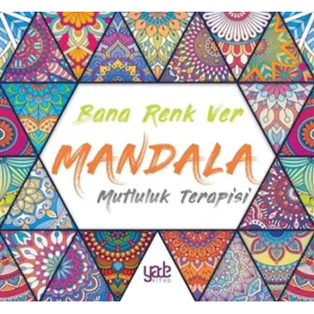 Bana Renk Ver Mandala - Mutluluk Terapisi