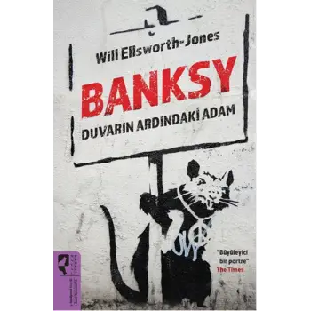 Banksy Duvarın Ardındaki Adam