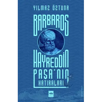 Barbaros Hayreddin Paşanın Hatıraları