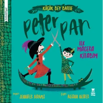 Bebebiyat - Peter Pan - İlk Macera Kitabım