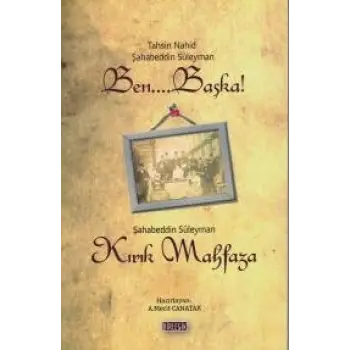 Ben Başka ve Kırık Mahfaza