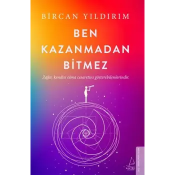 Ben Kazanmadan Bitmez