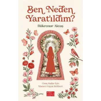 Ben Neden Yaratıldım?