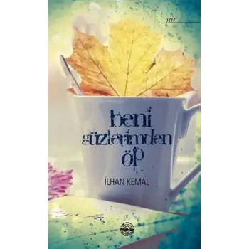 Beni Gözlerimden Öp