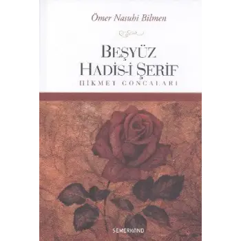 Beşyüz Hadis-i Şerif Hikmet Goncaları