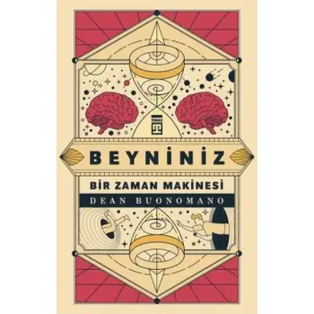 Beyniniz Bir Zaman Makinesi